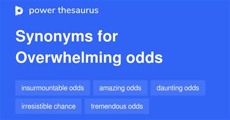 overwhelming odds meaning|odds noun .